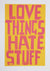 Alan Rogerson - Love Things Hate Stuff