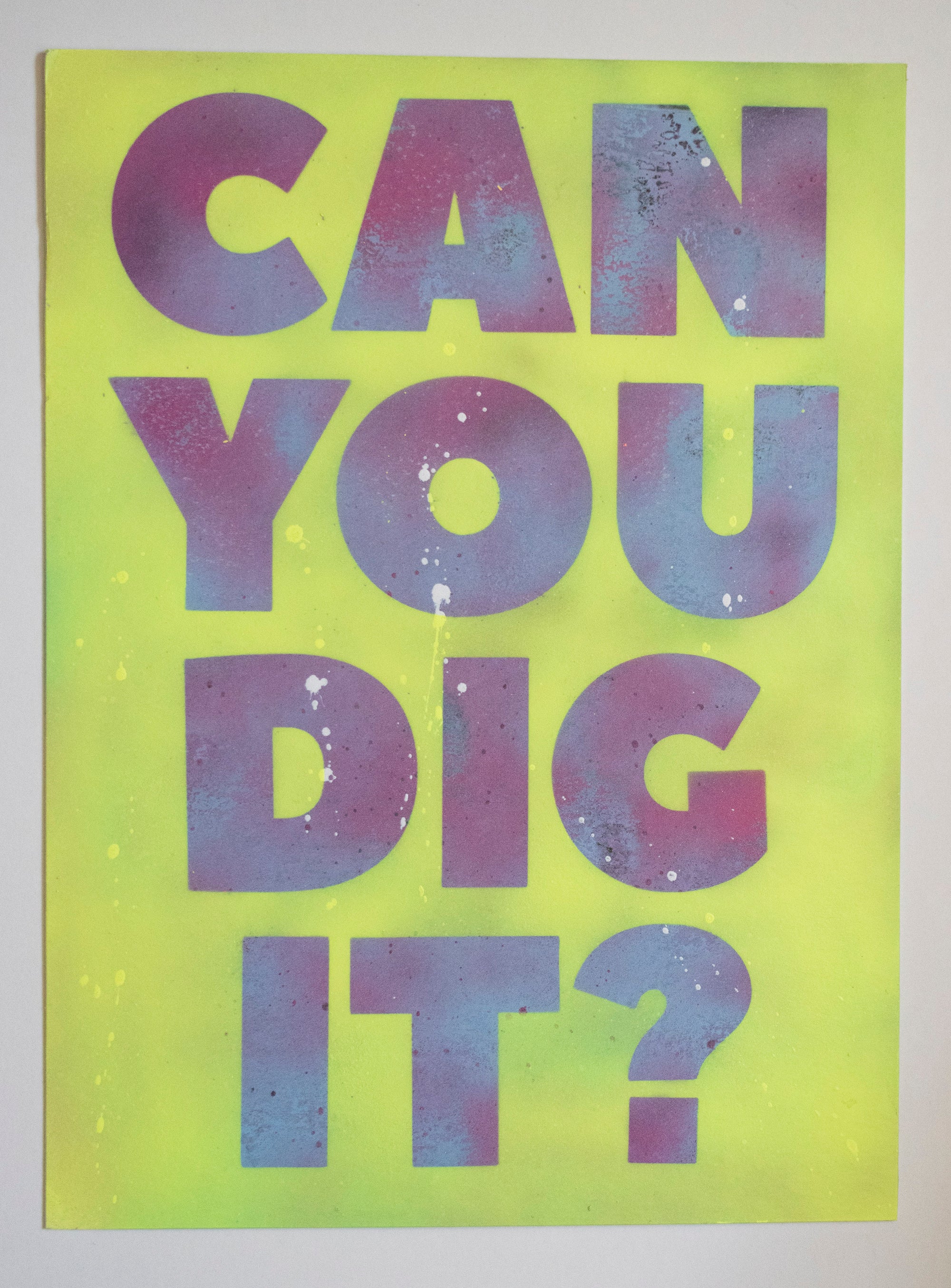 Will Wright - CAN YOU DIG IT - Original Stencil Painting - Yellow