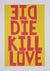 Alan Rogerson - Die Die Kill Love